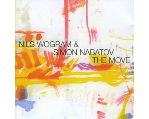 Nils Wogram & Simon Nabatov - The Move Nils Wogram & Simon Nabatov - The Move