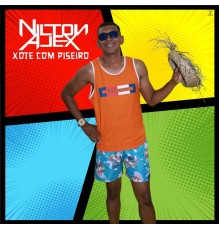 Nilton Alex - Xote Com Piseiro