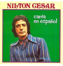 Nilton Cesar - Canta en Español