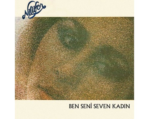 Nilüfer - Ben Seni Seven Kadın