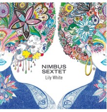 Nimbus Sextet - Lily White