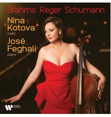 Nina Kotova - Brahms Reger Schumann