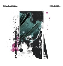 Nina Nastasia - Too Soon