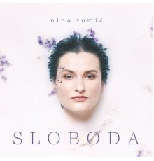 Nina Romic - Sloboda