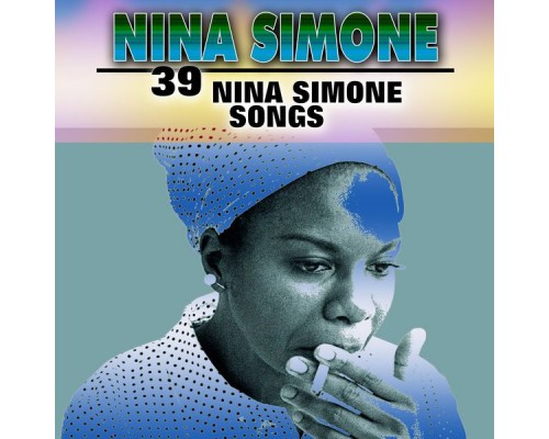 Nina Simone - 39 Nina Simone