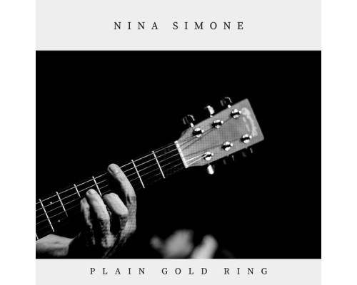 Nina Simone - Plain Gold Ring