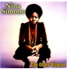 Nina Simone - The Other Woman