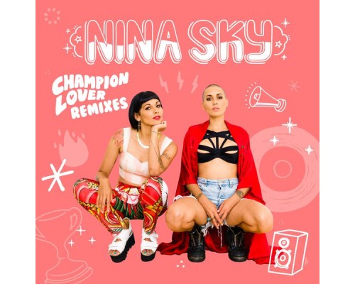 Nina Sky - Champion Lover  (Remixes)