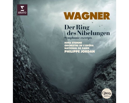 Nina Stemme - Orchestre de l'Opéra National de Paris - Philippe Jordan - Richard Wagner : Der Ring des Nibelungen - Symphonic Excerpts