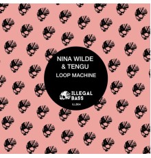 Nina Wilde, Tengu - Loop Machine