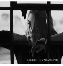 Ninasonik - Insolentes (Edición especial)