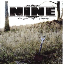 Nine - It's Your Funeral