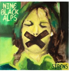 Nine Black Alps - Sirens