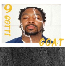 Nine Gotti - G.o.a.t