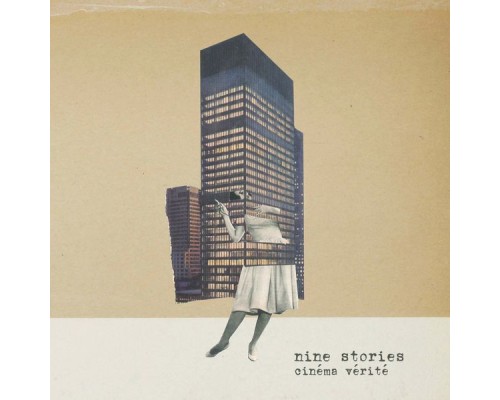 Nine Stories - Cinema Verité