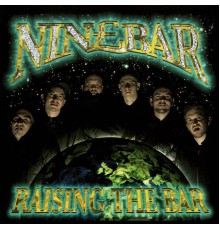 Ninebar - Raising The Bar