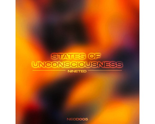 Nineted - States Of Unconsciousness EP