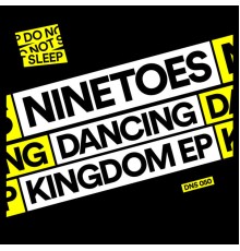 Ninetoes - Dancing Kingdom (Edit)