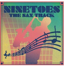 Ninetoes - The Sax Track