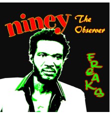 Niney The Observer - Freaks