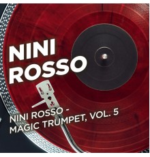 Nini Rosso - Nini Rosso - Magic Trumpet, Vol. 5