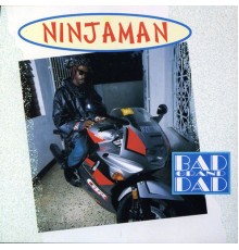 Ninjaman - Bad Grand Dad