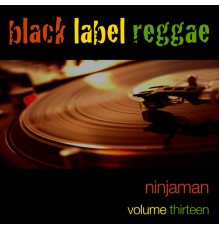 Ninjaman - Black Label Reggae-Ninjaman-Vol. 13