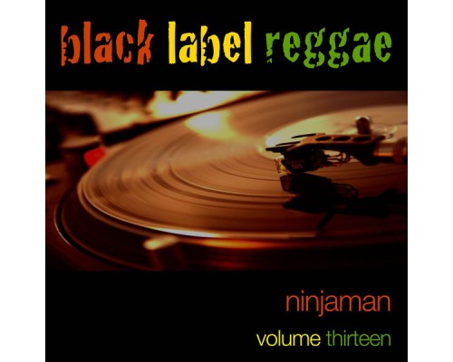 Ninjaman - Black Label Reggae-Ninjaman-Vol. 13