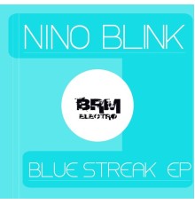 Nino Blink - Blue Streak EP