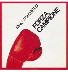 Nino D'Angelo - Forza campione