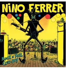 Nino Ferrer - Rock N' Roll Cow-Boy (Album Version)