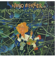 Nino Ferrer - Véritables Variétés Verdâtres (Album Version)