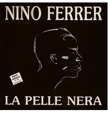 Nino Ferrer - La pelle nera