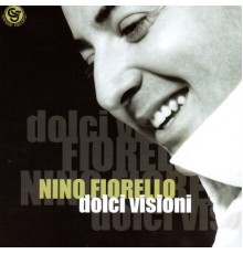 Nino Fiorello - Dolci Visioni