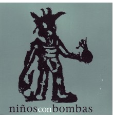 Ninos Con Bombas - Ninos Con Bombas