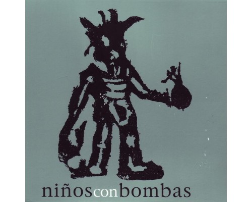 Ninos Con Bombas - Ninos Con Bombas