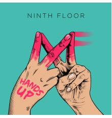 Ninth Floor - Hands Up