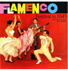 Niño Di Alicante & Troupe - Flamenco Festival In Hi-Fi