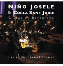 Niño Josele & Cobla Sant Jordi - Live At The Kursaal Theater
