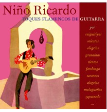 Niño Ricardo - Toques Flamencos de Guitarra