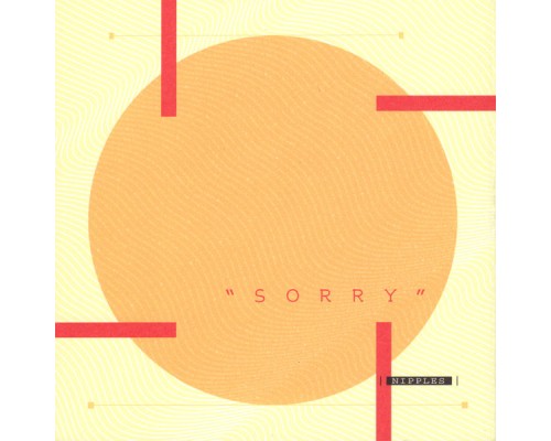 Nipples - Sorry