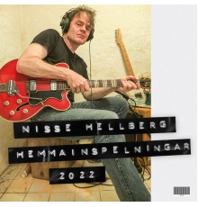 Nisse Hellberg - Hemmainspelningar 2022