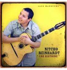 Nitcho Reinhardt - Une Histoire