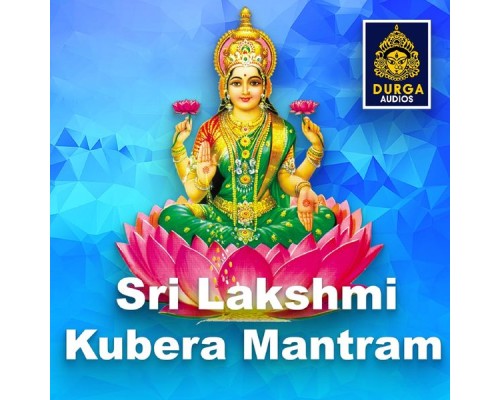 Nithyasree - Sri Lakshmi Kubera Mantram