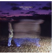 Nitin Sawhney - Philtre