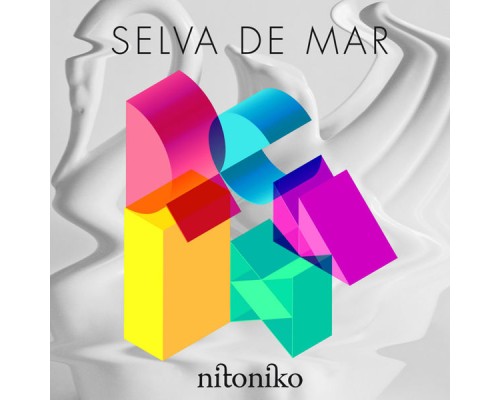 Nitoniko - Selva de Mar  (Remix)