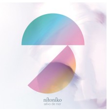 Nitoniko - Selva de Mar