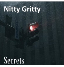 Nitty Gritty - Secrets