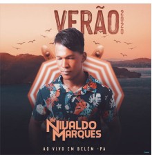 Nivaldo Marques - Verão 2020, Ao Vivo em Belém-PA (Ao Vivo)