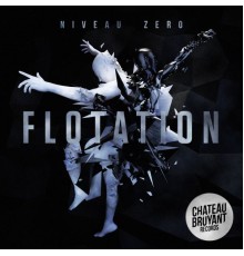 Niveau Zero - Flotation